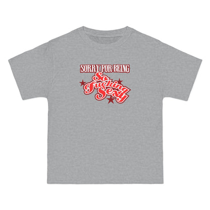 Sorry For Being So Fucking Sexy - Men's Heavyweight T-Shirt