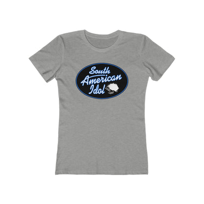 South American Idol  - Women’s T-Shirt