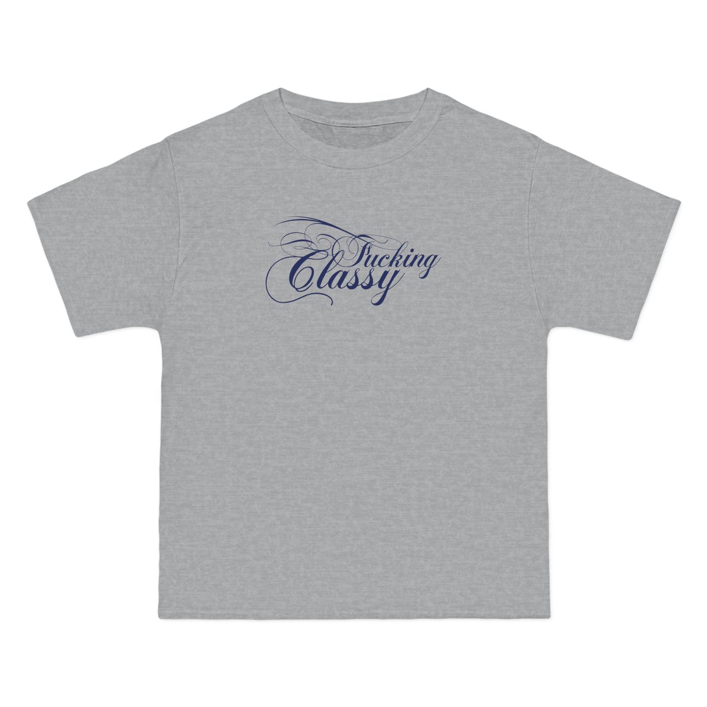 Fucking Classy - Men's Heavyweight T-Shirt