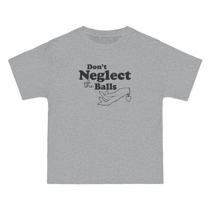 Don't Neglect The Balls - Men's Heavyweight T-Shirt