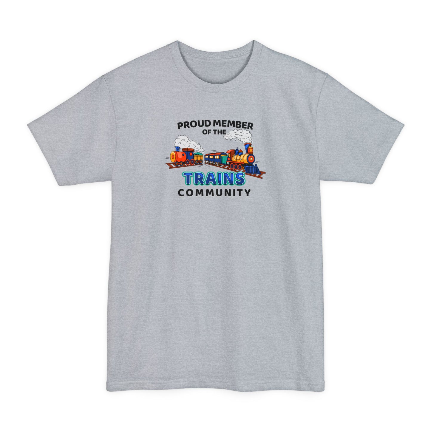Proud Member Of The Trains Community - Men's Tall T-Shirt