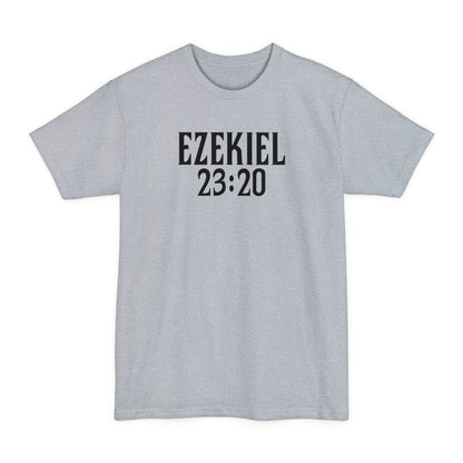 Ezekiel 23:20 - Men's Tall T-Shirt