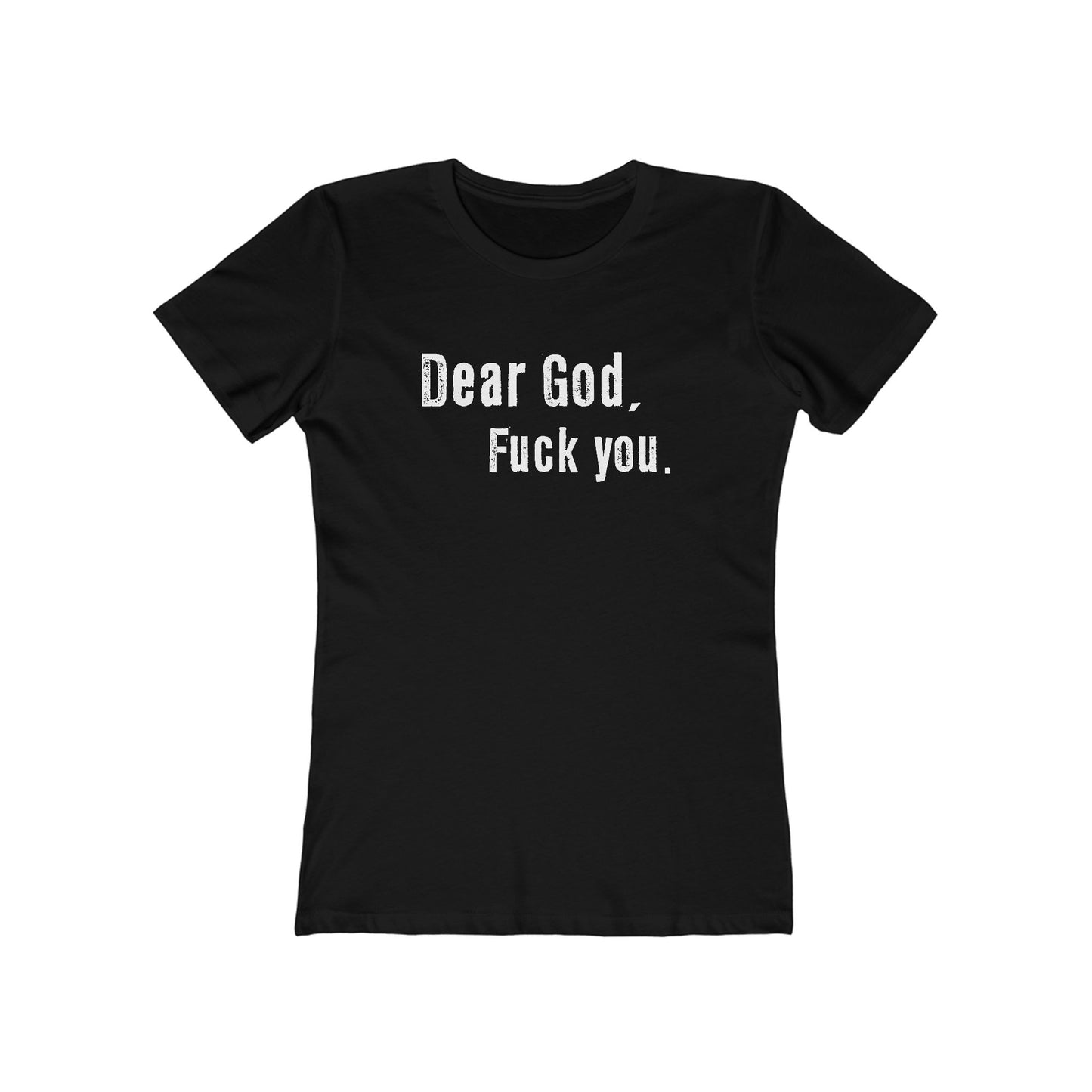 Dear God - Fuck You - Women’s T-Shirt