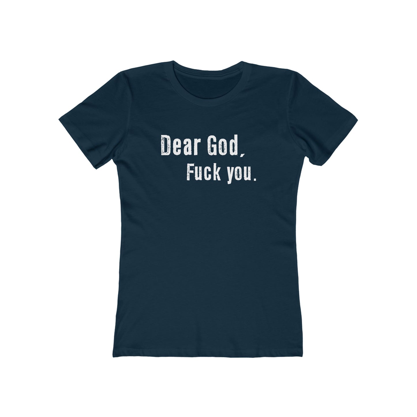 Dear God - Fuck You - Women’s T-Shirt