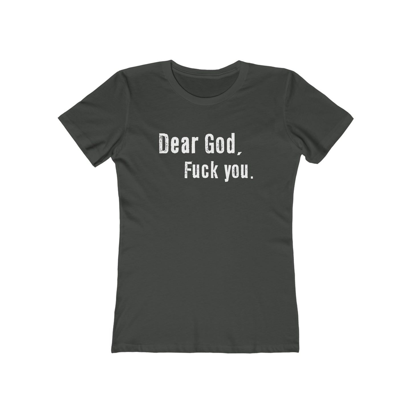 Dear God - Fuck You - Women’s T-Shirt