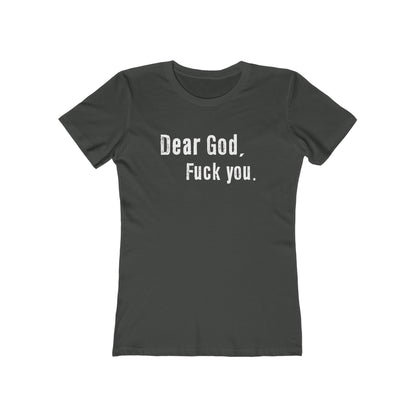 Dear God - Fuck You - Women’s T-Shirt