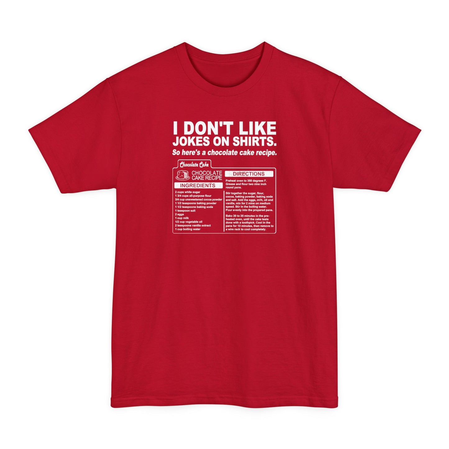 I Don't Like Jokes On Shirts. - Men's Tall T-Shirt