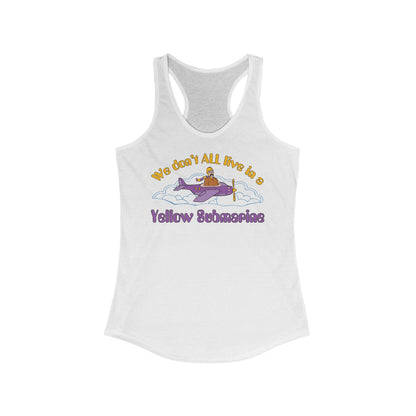 We Don't All Live In A Yellow Submarine - Women’s Racerback Tank