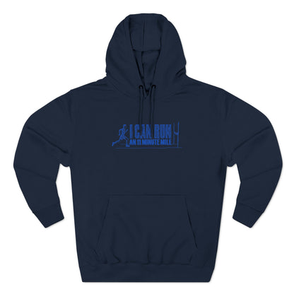 I Can Run An 11 Minute Mile - Hoodie