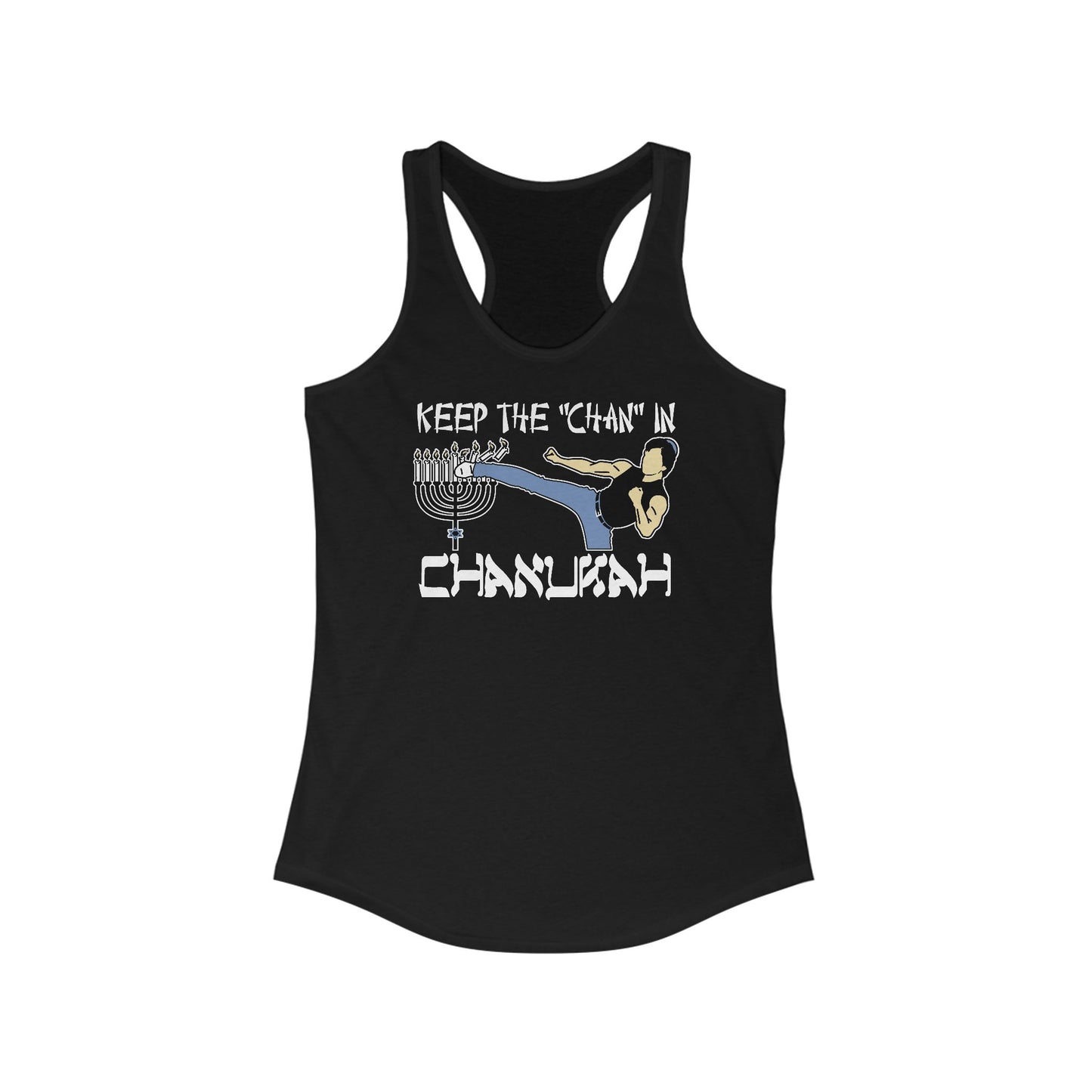 Keep The Chan In Chanukah - Women’s Racerback Tank