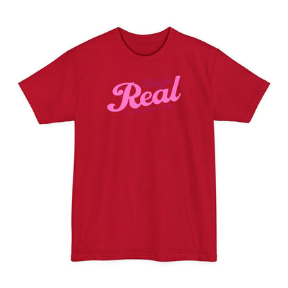 They're Real But The Shirt Is Fake - Men's Tall T-Shirt