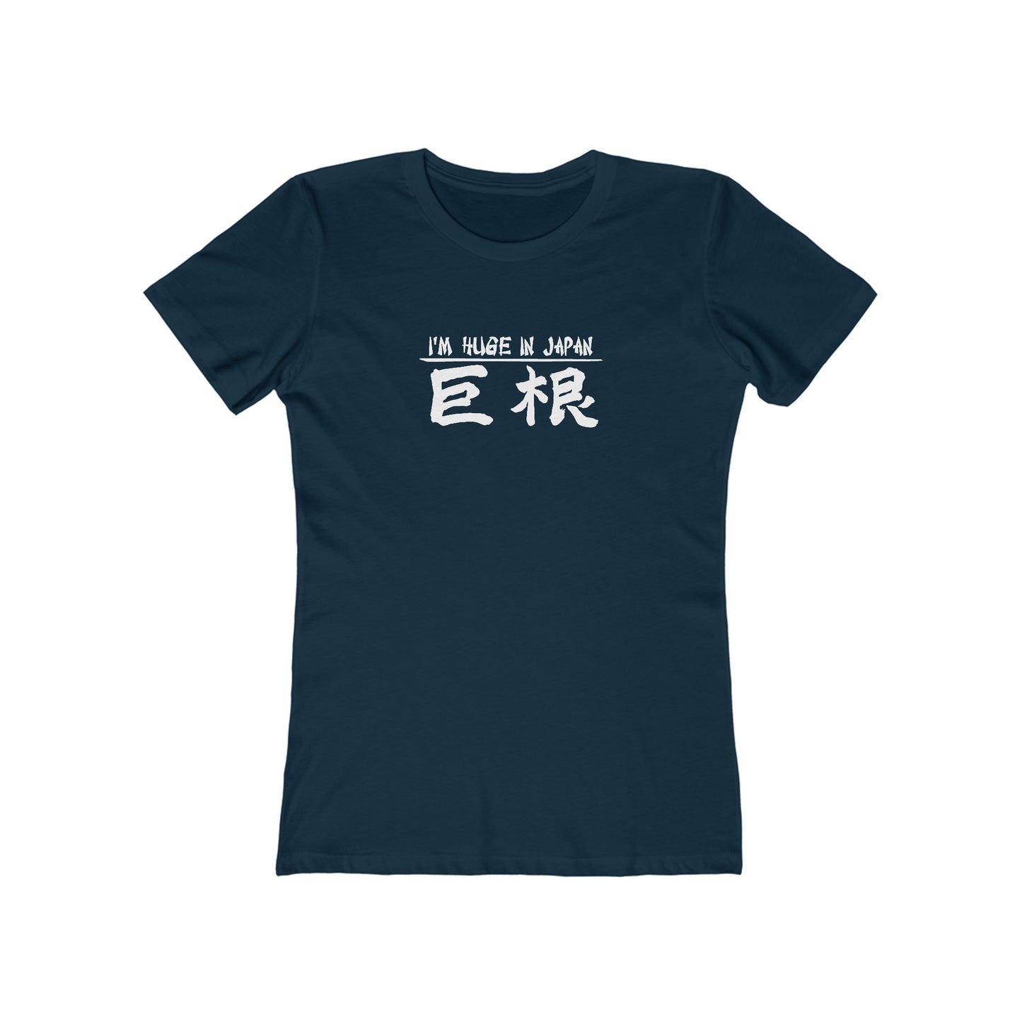 I'm Huge In Japan - Women’s T-Shirt