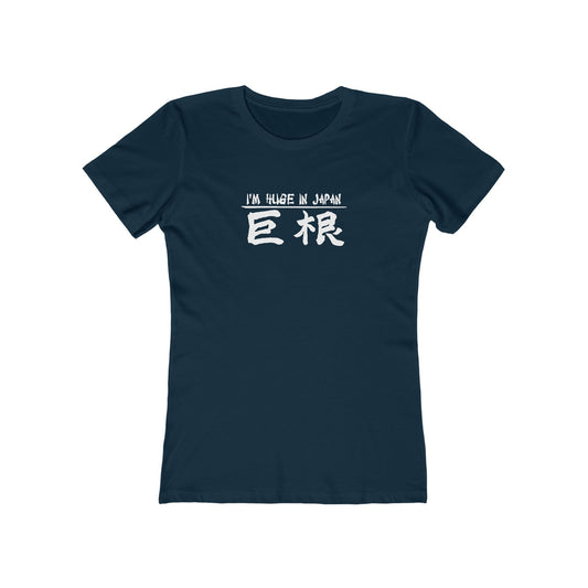 I'm Huge In Japan - Women’s T-Shirt