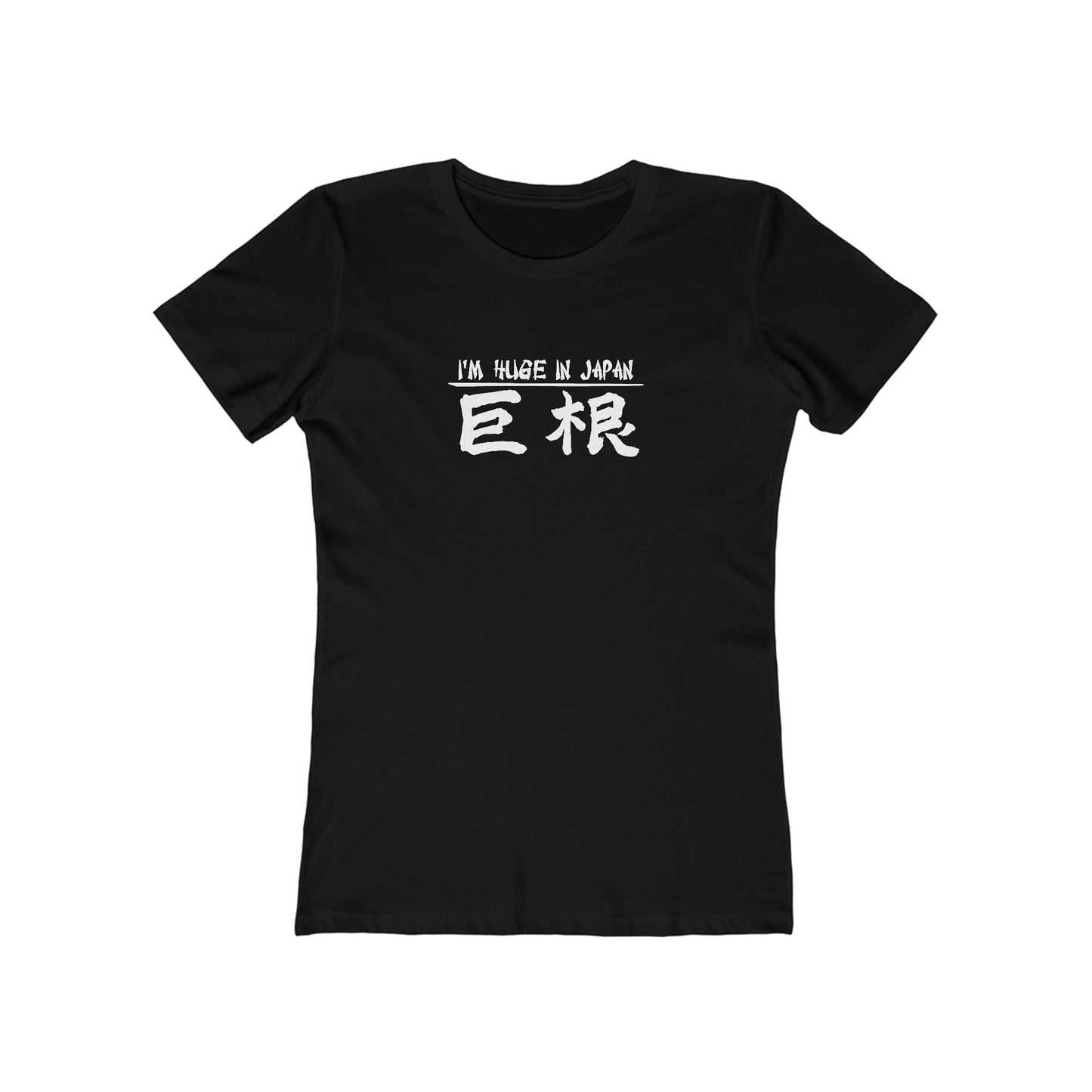 I'm Huge In Japan - Women’s T-Shirt