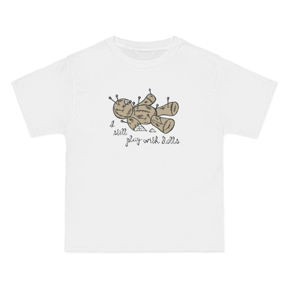 I Still Play With Dolls - Men's Heavyweight T-Shirt