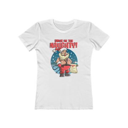 Bring Me The Naughty! - Women’s T-Shirt