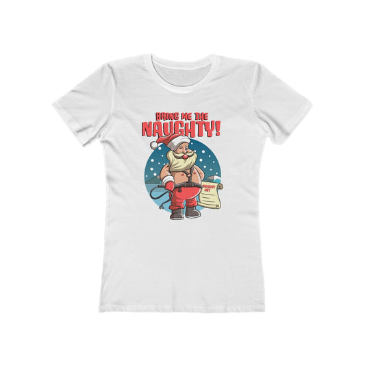 Bring Me The Naughty! - Women’s T-Shirt