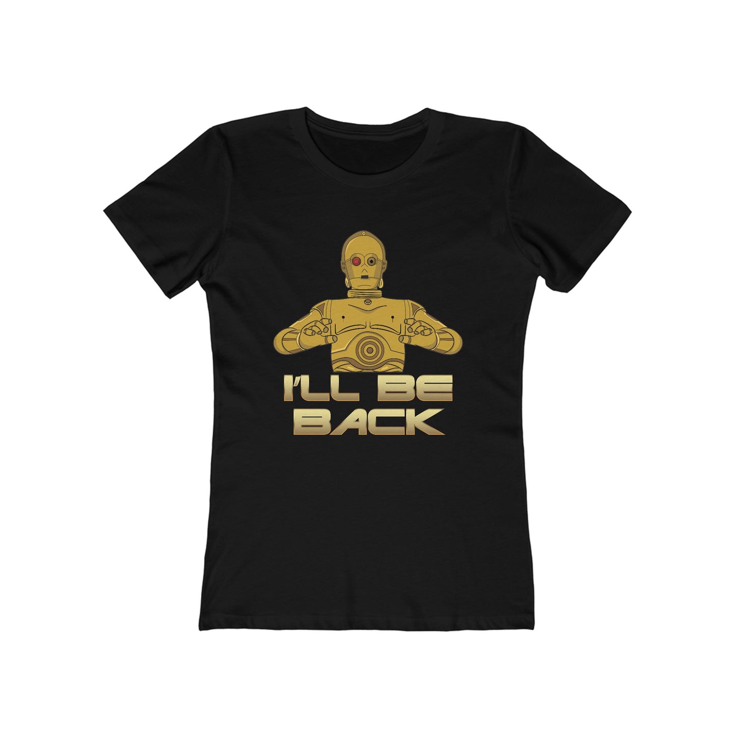 I'll Be Back (C-3Po) - Women's T-Shirt