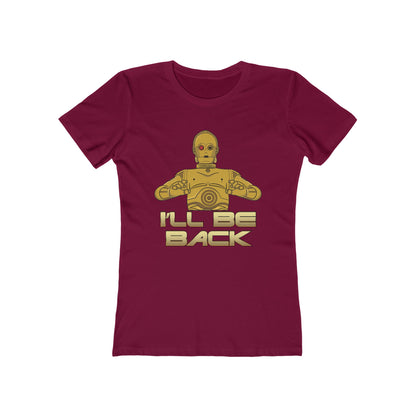 I'll Be Back (C-3Po) - Women's T-Shirt