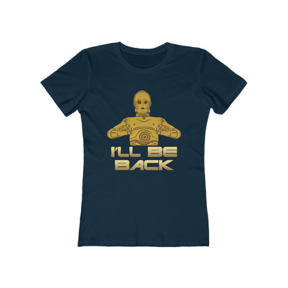 I'll Be Back (C-3Po) - Women's T-Shirt