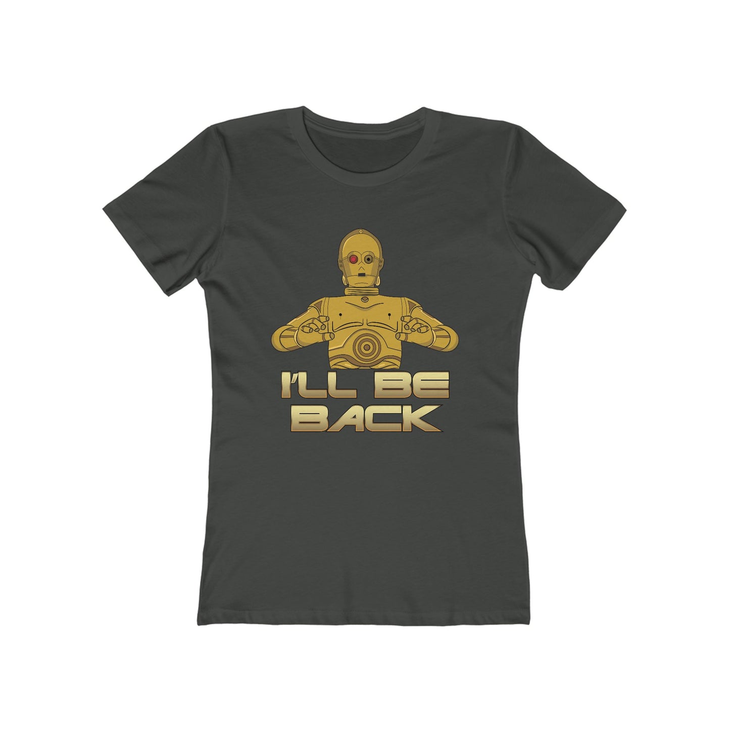I'll Be Back (C-3Po) - Women's T-Shirt