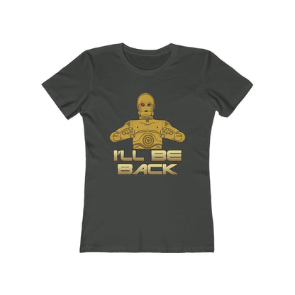 I'll Be Back (C-3Po) - Women's T-Shirt