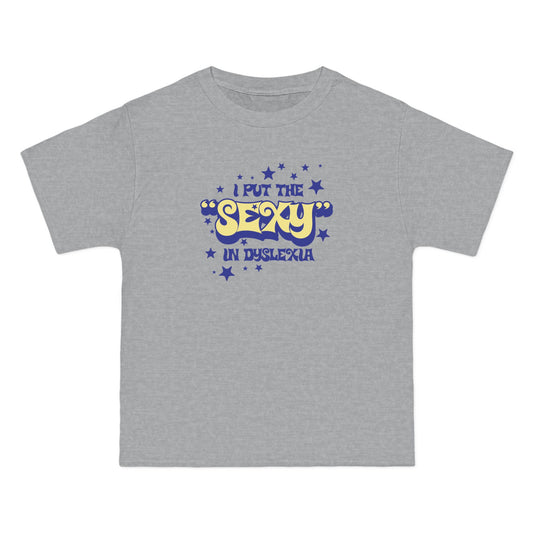 I Put The Sexy In Dyslexia - Men's Heavyweight T-Shirt