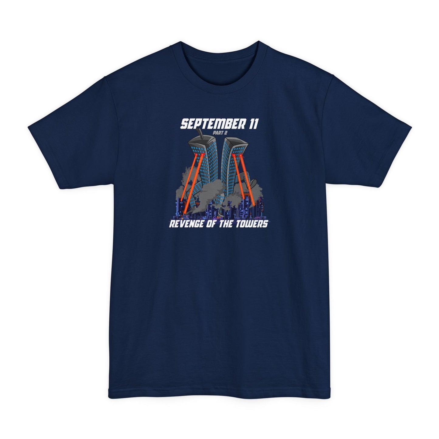 September 9-11 Part Two - Revenge Of The Towers - Men's Tall T-Shirt