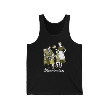 Meaningless - Unisex Tank