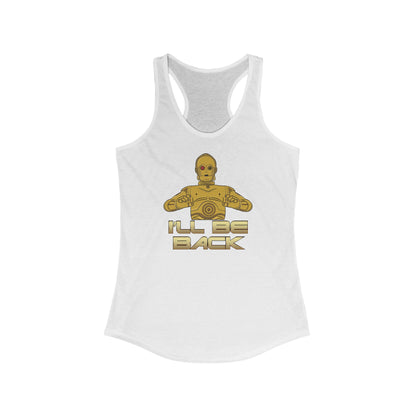 I'll Be Back (C-3Po) - Women's Racerback Tank