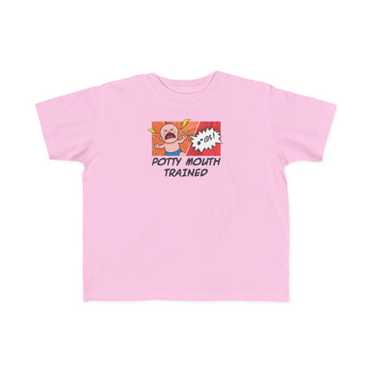 Potty Mouth Trained - Toddler T-Shirt
