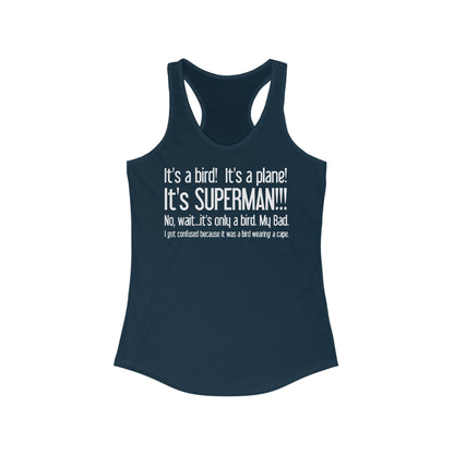 It's A Bird! It's A Plane! It's Superman!!! - Women's Racerback Tank
