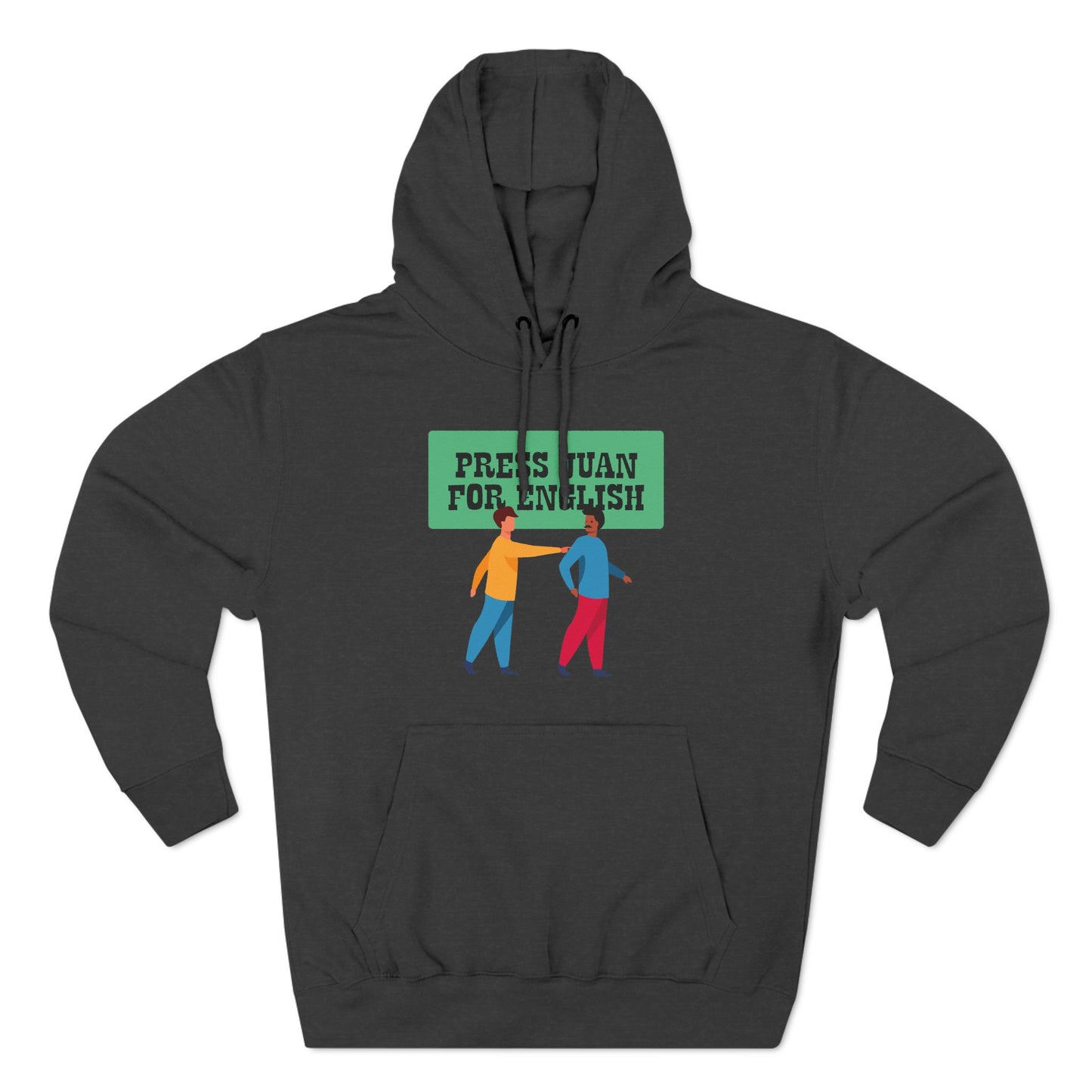 Press Juan For English - Hoodie