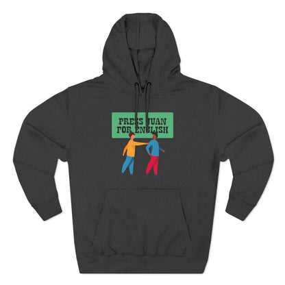 Press Juan For English - Hoodie