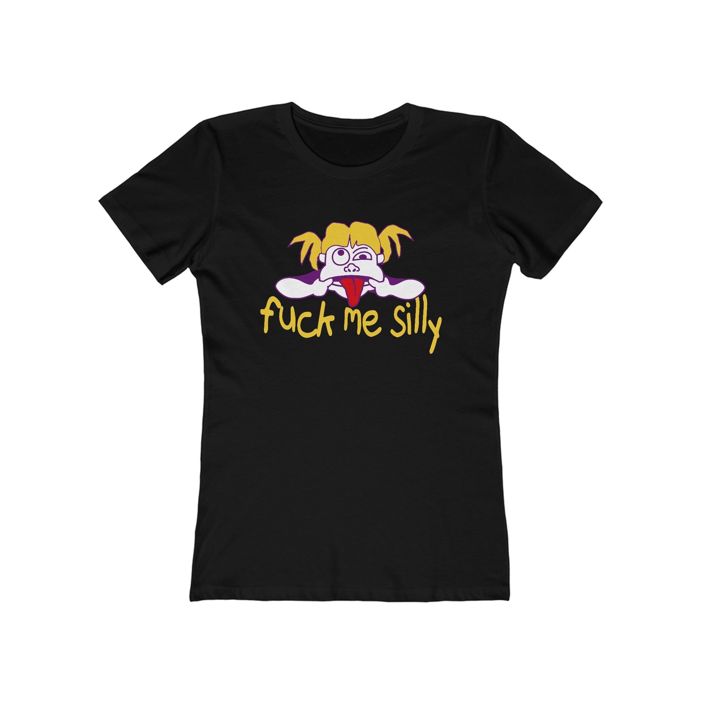 Fuck Me Silly - Women’s T-Shirt
