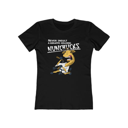 Never Insult A Giraffe Holding Nunchucks - Women’s T-Shirt