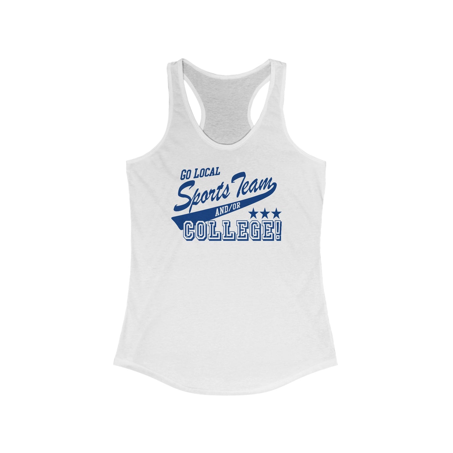 Go Local Sports Team And/Or College - Women’s Racerback Tank