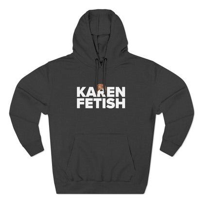Karen Fetish - Hoodie