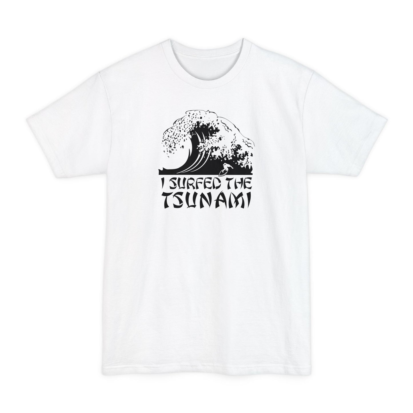 I Surfed The Tsunami - Men's Tall T-Shirt