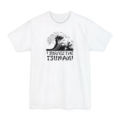 I Surfed The Tsunami - Men's Tall T-Shirt