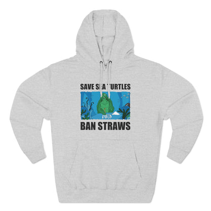 Save Sea Turtles. Ban Straws - Hoodie