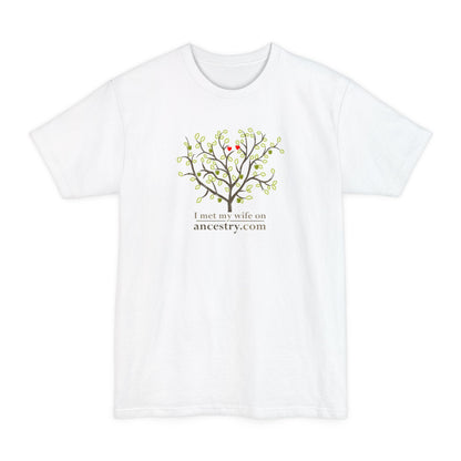 I Met My Wife On Ancestry.Com - Men's Tall T-Shirt
