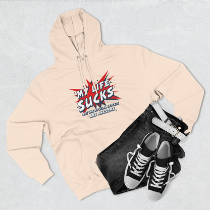My Life Sucks - But The Special Effects Are Awesome - Hoodie