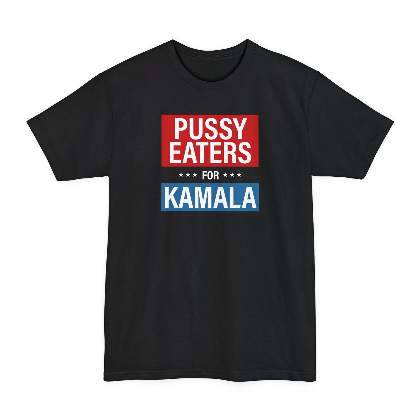 Pussy Eaters For Kamala - Men's Tall T-Shirt