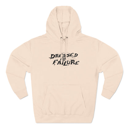 Dressed For Failure - Hoodie