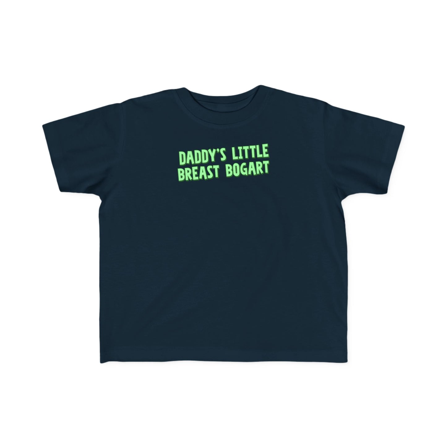 Daddy's Little Breast Bogart - Toddler T-Shirt