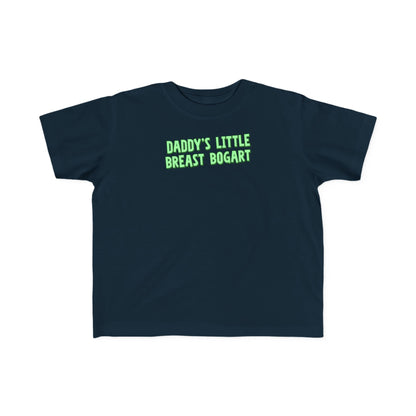 Daddy's Little Breast Bogart - Toddler T-Shirt