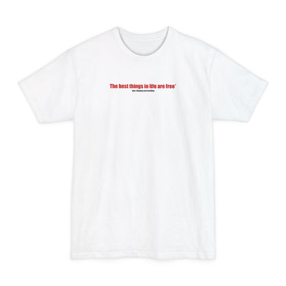 The Best Things In Life (Plus Shipping And Handling) - Men's Tall T-Shirt