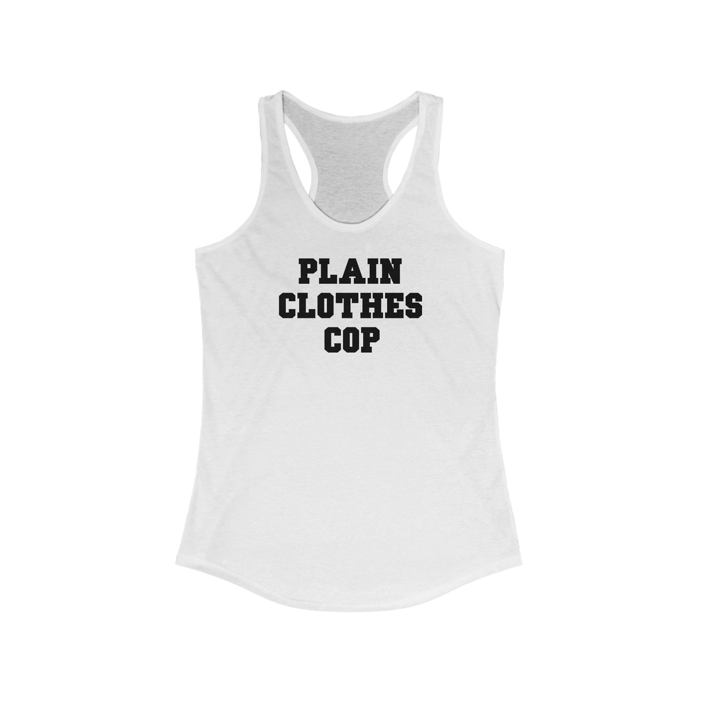 Plain Clothes Cop -  Women’s Racerback Tank