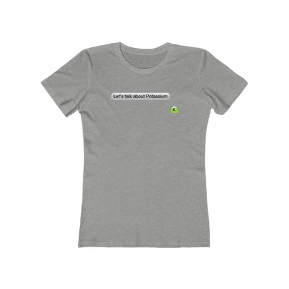 Let's Talk About Potassium  - Women’s T-Shirt